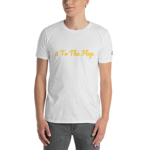 3 To The flop  short-Sleeve Unisex T-Shirt